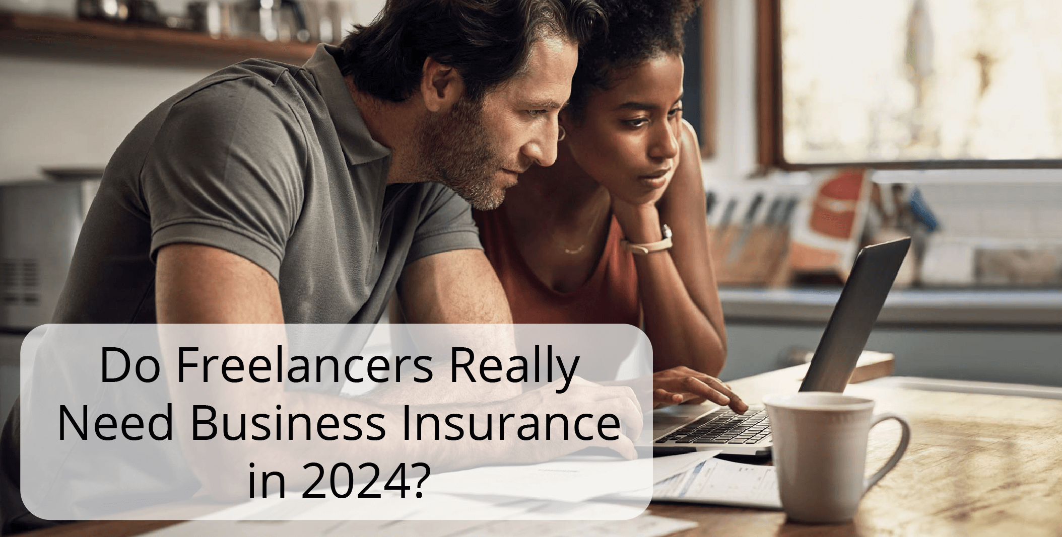 Do Freelancers Really Need Business Insurance in 2024?