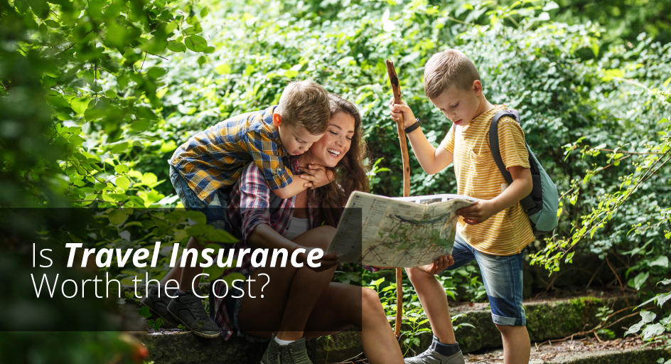 blog image of a mother on vacation with her sons; blog title: Is Travel Insurance Worth the Cost