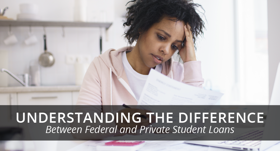 blog image of young woman confused over paperwork; blog title: Understanding the Difference between federal and private student loans